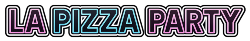 La Pizza Party